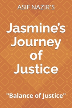 Paperback Jasmine's Journey of Justice: Balance of Justice Book