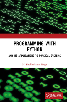 Hardcover Programming with Python: And Its Applications to Physical Systems Book
