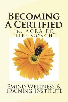 Paperback Becoming A Jr. ACRA EQ Life Coach Book