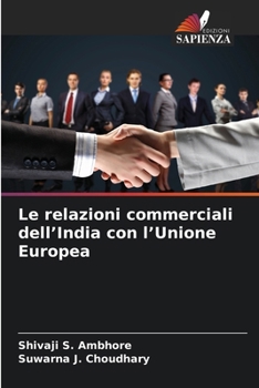 Le relazioni commerciali dell'India con l'Unione Europea (Italian Edition)