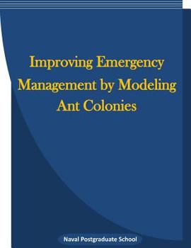 Paperback Improving emergency management by modeling ant colonies Book