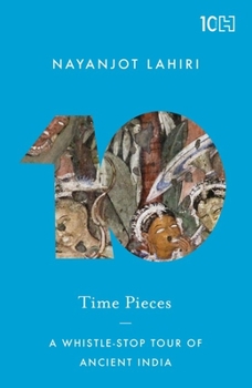 Paperback Time Pieces: A Whistle-Stop Tour of Ancient India Book