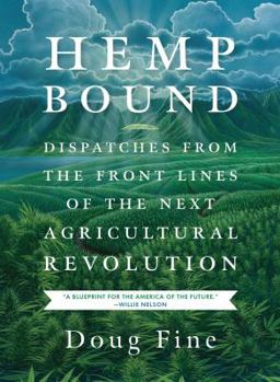 Paperback Hemp Bound: Dispatches from the Front Lines of the Next Agricultural Revolution Book