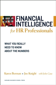 Paperback Financial Intelligence for HR Professionals: What You Really Need to Know about the Numbers Book