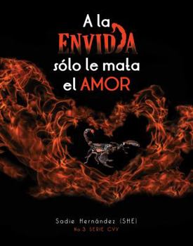 Paperback A la envidia sólo le mata el Amor (C.V.V.) (Spanish Edition) [Spanish] Book