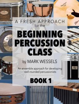 Paperback A Fresh Approach for the Beginning Percussion Class - Book 1 Book