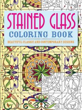 Paperback Stained Glass Coloring Book: Beautiful Classic and Contemporary Designs Book