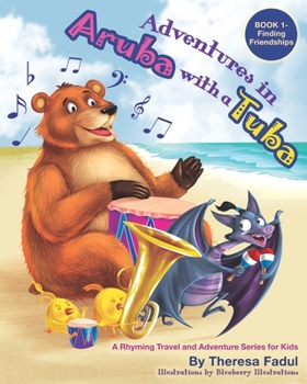 Paperback Adventures in Aruba with a Tuba ( Chuck Chuck Chicky and Chums Travel and Adventure Series ) Book