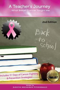 Paperback A Teacher's Journey...What Breast Cancer Taught Me Book