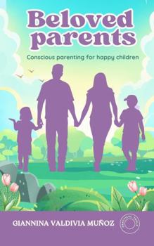 Paperback Beloved parents: Conscious parenting for happy Children Book