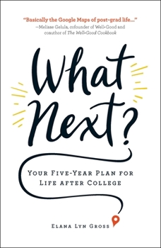 Paperback What Next?: Your Five-Year Plan for Life After College Book