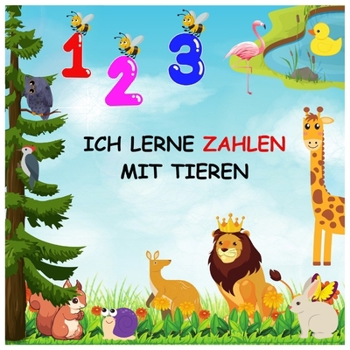 Paperback Ich Lerne Zahlen Mit Tieren [German] Book