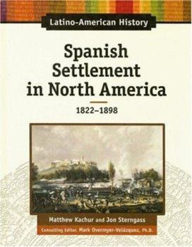 Library Binding Spanish Settlement in North America: 1822-1898 Book
