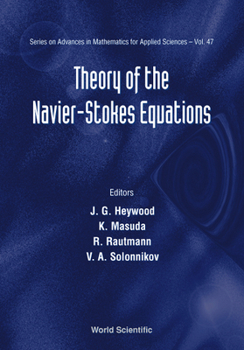 Hardcover Theory of the Navier-Stokes Equations (SERIES ON ADVANCES IN MATHEMATICS FOR APPLIED SCIENCES) Book