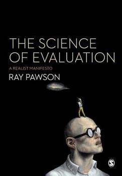 Paperback The Science of Evaluation: A Realist Manifesto Book