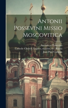 Hardcover Antonii Possevini Missio moscovitica [Latin] Book