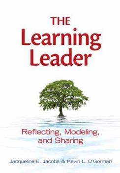 Paperback The Learning Leader: Reflecting, Modeling, and Sharing Book