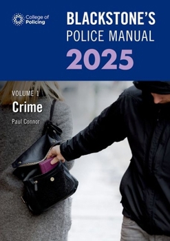 Paperback Blackstone's Police Manual Volume 1: Crime 2025 Book