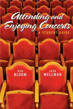 Paperback Attending and Enjoying Concerts: A Student Guide Book