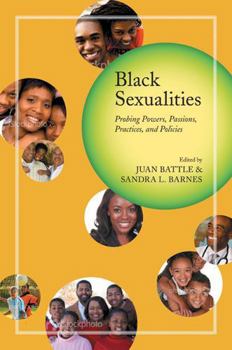 Paperback Black Sexualities: Probing Powers, Passions, Practices, and Policies Book