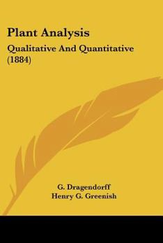 Paperback Plant Analysis: Qualitative And Quantitative (1884) Book