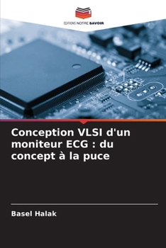 Paperback Conception VLSI d'un moniteur ECG: du concept à la puce (French Edition) [French] Book