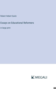 Essays on Educational Reformers: in large print