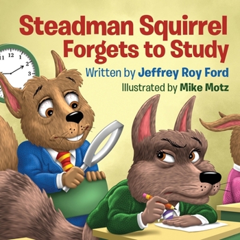 Paperback Steadman Squirrel Forgets to Study Book