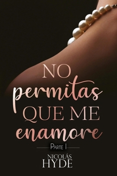 Paperback No permitas que me enamore (El pecado original) (Spanish Edition) [Spanish] Book