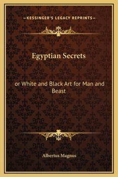 Hardcover Egyptian Secrets: or White and Black Art for Man and Beast Book