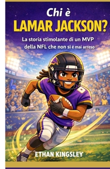 Chi è Lamar Jackson?: La storia stimolante di un MVP della NFL che non si è mai arreso
