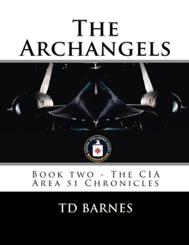 Paperback The Archangels: Book two - The CIA Area 51 Chronicles Book