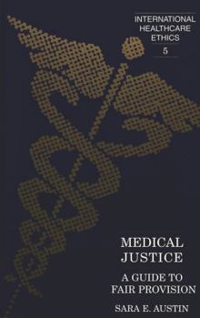 Hardcover Medical Justice: A Guide to Fair Provision Book