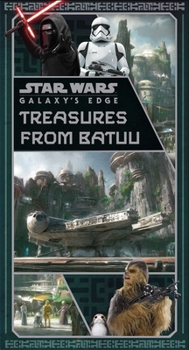 Misc. Star Wars: Galaxy's Edge: Treasures from Batuu Book