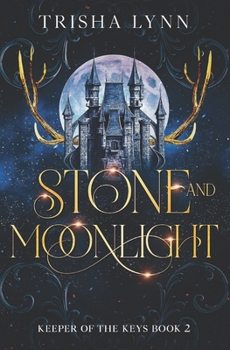 Paperback Stone and Moonlight: Keeper of the Keys Book 2 Book