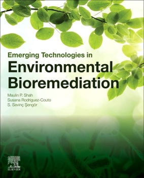 Paperback Emerging Technologies in Environmental Bioremediation Book