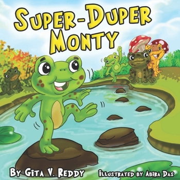 Paperback Super Duper Monty: The (Mis)Adventures of a Frog! Book