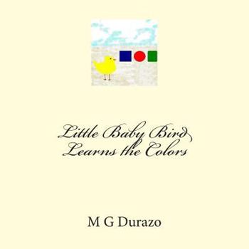 Paperback Little Baby Bird Learns the Colors Book