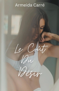 Paperback Le Coût Du Désir [French] Book