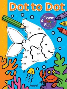 Paperback Dot to Dot Fish and More!: Counting & Colouring Fun! Book