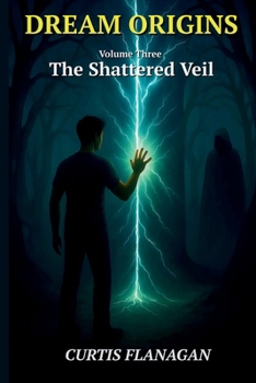 Paperback Dream Origins: Volume 3 - The Shattered Veil Book