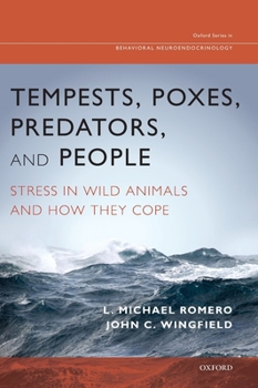 Hardcover Tempests, Poxes, Predators, and People: Stress in Wild Animals and How They Cope Book