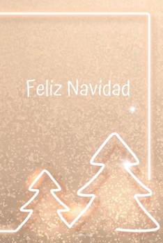 Feliz Navidad Cuaderno Bujo: Cuaderno de Puntos con 110 Páginas Especial Para Navidad | Libreta Dotted | Libreta Punteada o Con Malla de Puntos | Regalo Perfecto Navidad o Año Nuevo (Spanish Edition)