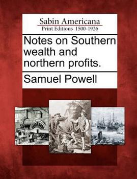 Paperback Notes on Southern Wealth and Northern Profits. Book
