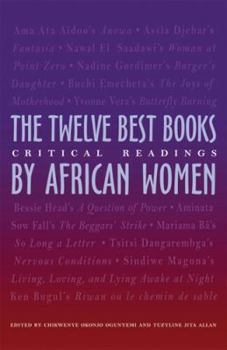 Paperback The Twelve Best Books by African Women: Critical Readings Book