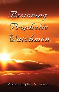 Paperback Restoring Prophetic Watchmen Book