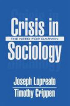 Paperback Crisis in Sociology: The Need for Darwin Book
