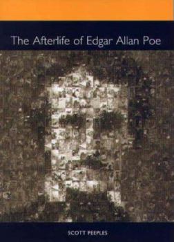 Hardcover The Afterlife of Edgar Allan Poe (STUDIES IN ENGLISH AND AMERICAN LITERATURE, LINGUISTICS, AND CULTURE LITERARY CRITICISM IN PERSPECTIVE) Book