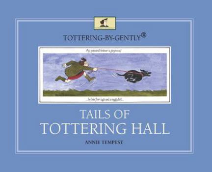 Hardcover Tails of Tottering Hall. Illustrated by Annie Tempest Book