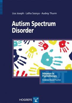 Paperback Autism Spectrum Disorder (Advances in Psychotherapy - Evidence-Based Practice) (Vol) Book